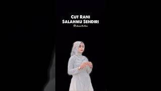 Download Lagu cut Rani salahmu sendiri MP3
