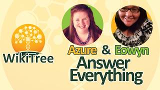 Azure & Eowyn Answer Everything (19 Aug 2026) #Cemeteries Week on WikiTree