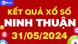 Xổ số Ninh Thuận ngày 31 tháng 5 - XSNT - SXNT - XSNTHUAN - Kết quả xổ số kiến thiết Ninh Thuận