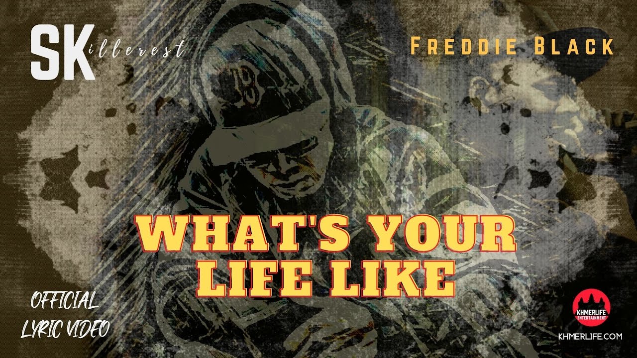 SK illerest - What's your life like (feat Freddie Black) Official Lyric Video