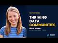 Thriving Data Communities & Digital Transformation with Megan Bowers