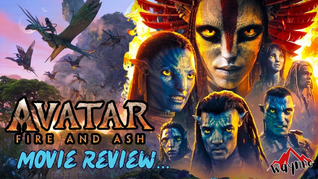 Avatar: Fire and Ash (2025) Movie Review - I’m not mad, just disappointed… | Waynro Films