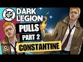 Constantine pulls part 2! | Let's get some stars! | DC Dark Legion