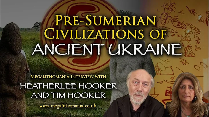 Pre-Sumerian Civilizations of Ancient Ukraine - Tim & Heatherlee Hooker Megalithomania Interview