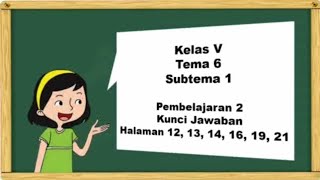 Kunci Jawaban Kelas 5 Tema 6 Halaman 12, 13, 14, 16, 19, 21