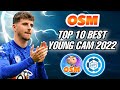 TOP 10 BEST YOUNG CAM TO SCOUT IN OSM 2022!