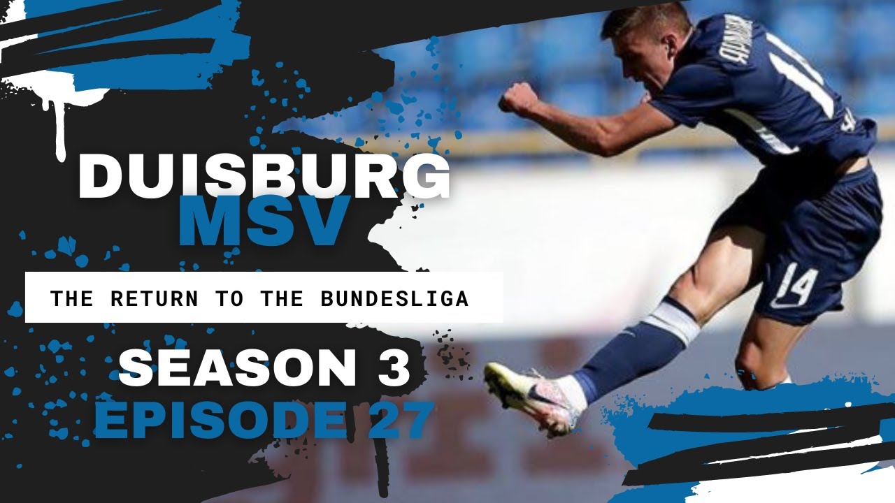 MSV Duisburg | FM22 | The Bundesliga Beckons | Episode 27