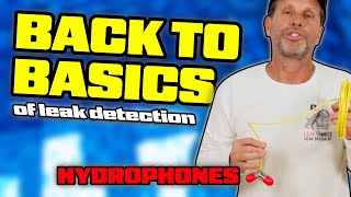Back To The Basics of Leak Detection: Episode 2 - Hydrophones