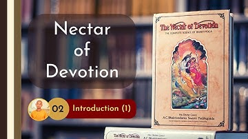 02. Introduction (Part 1) | Nectar of Devotion | Bhakti-sastri