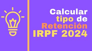 Como calcular el tipo de IRPF 2024