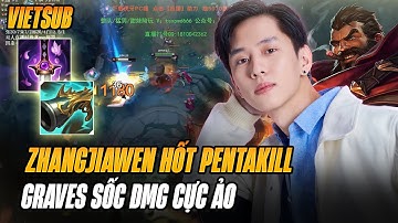 (Vietsub) Mõm Vương Zhangjiawen Và Graves Sốc Dmg Cực Ảo Gặt Pentakill Trước Sự Bất Lực Của Đội Bạn