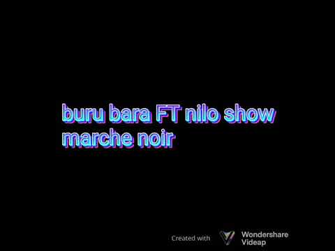 buru bara ANGASA FT nilo show marche noir