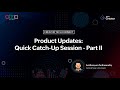 Creator Tech Connect 2025 "Product Updates : Quick Catch-Up Session - Part ll"