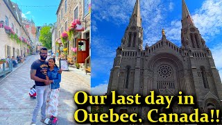 Our Last Day In Quebec, Canada