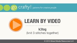 How to k3tog (knit 3 stitches together): Go-Crafty