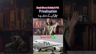 PIA Privatisation Story Part 1 #psx #kse100 #shorts