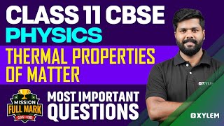 Class 11 CBSE - Physics - Thermal Properties of Matter - Most Important Questions | Xylem CBSE 11&12
