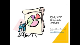 DNE922 Research Methods Class Week 7 Univariate Analysis