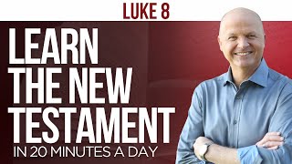 Luke 8 | The New Testament Daily with Jerry Dirmann
