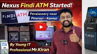 From It Job To Business Nexus Findi Atm Launch At Peralery Near Pinarayi Kannur