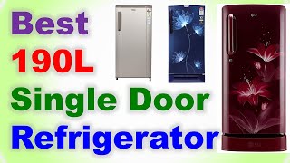 Top 7 Best 190L Single Door Refrigerator in India 2020 | SINGLE DOOR FRIDGE | सिंगल डोर फ्रिज