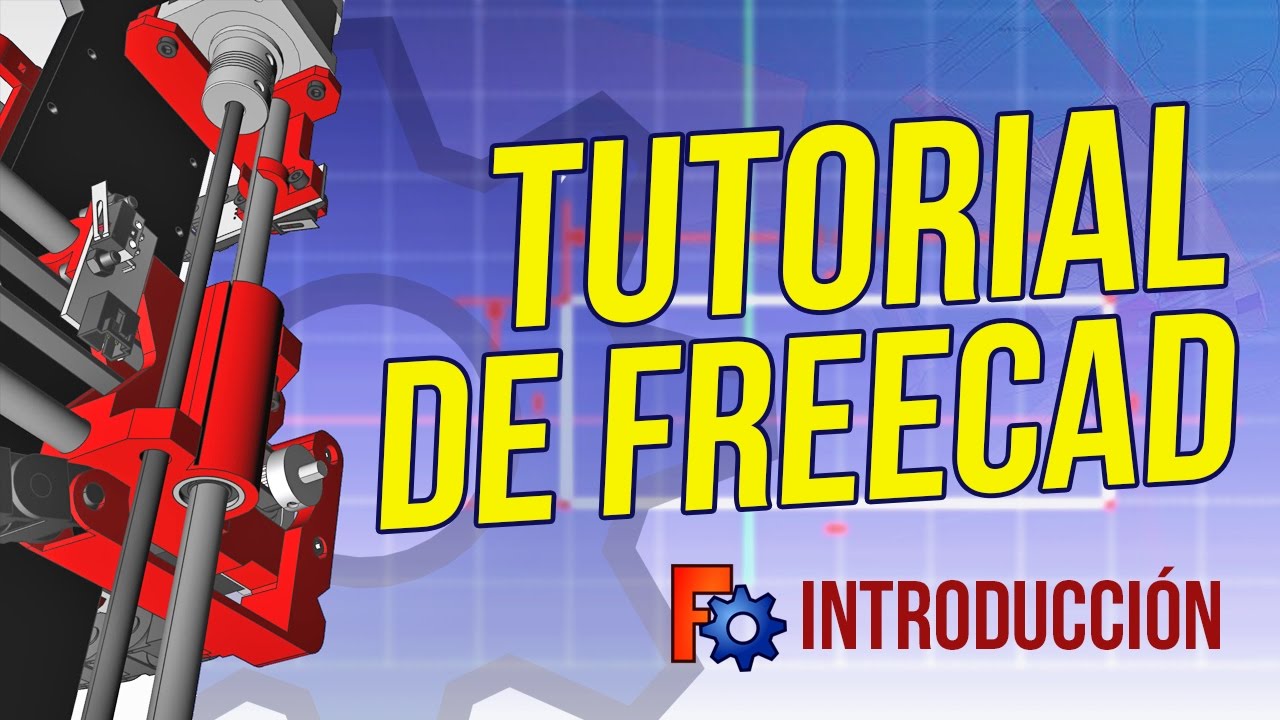 Tutorial de FreeCAD | Introducción | Capítulo 1 - YouTube