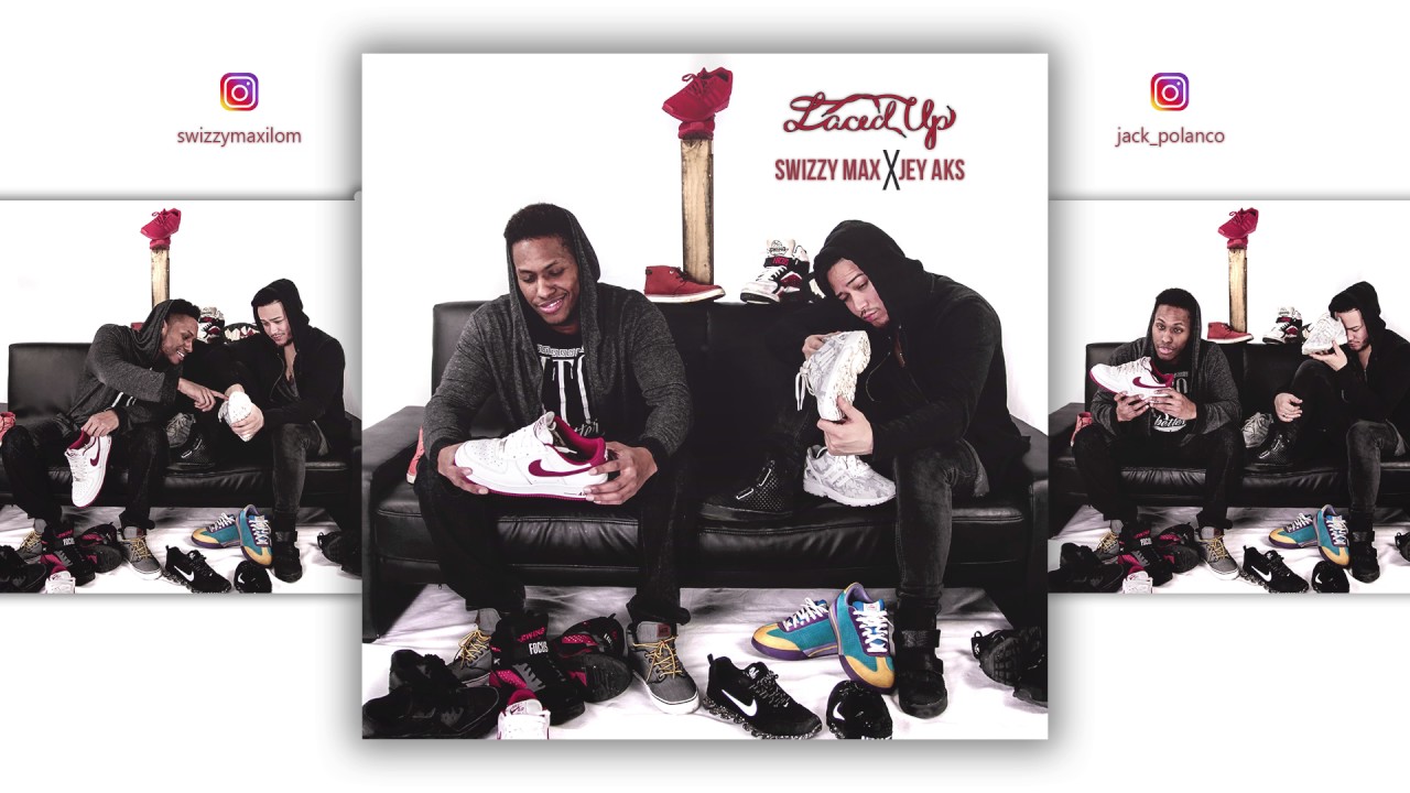 Swizzy Max - LACED UP (ft. Jey Aks)