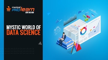 World of Data Science | Evolution of Data Science | Big Data| Manipal ProLearn