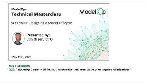 ModelOps Technical Masterclass 4/5