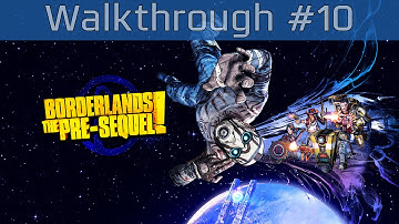 Borderlands: The Pre-Sequel! - Walkthrough Part #10 [HD 1080P]