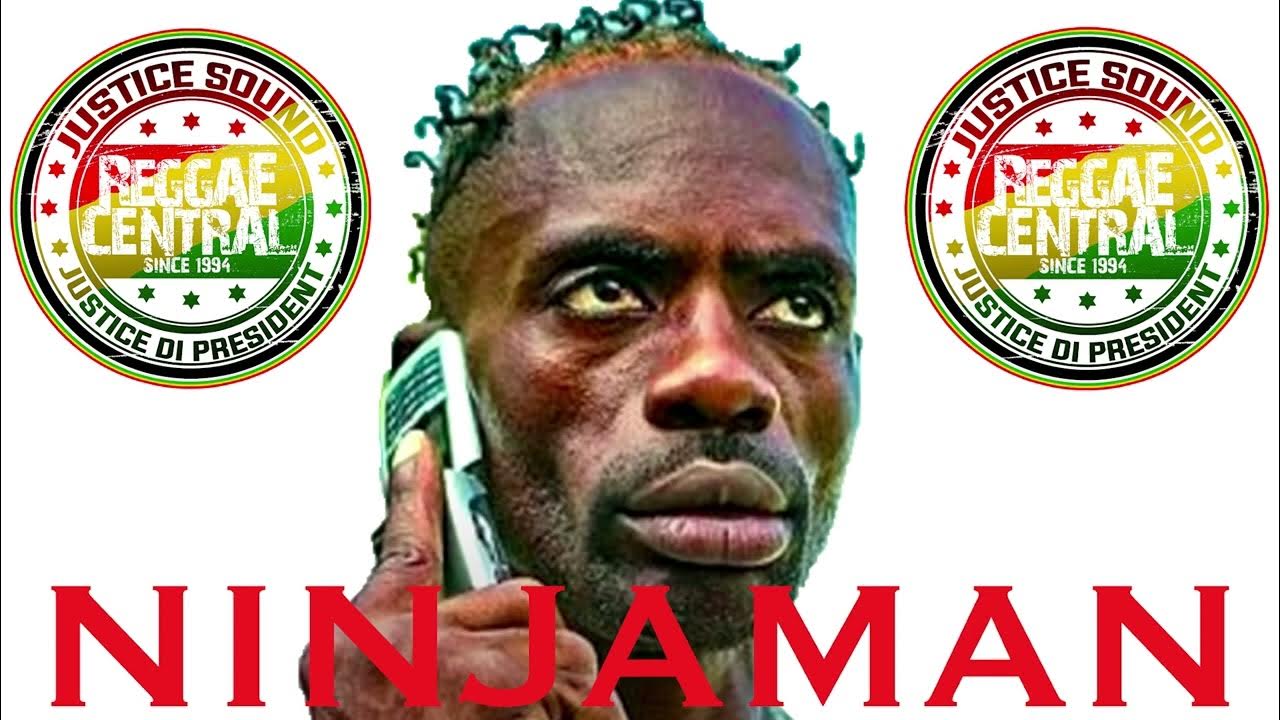 Ninja Man Dancehall Mix The Best Of Ninja Man {{{Raw}}} Justice