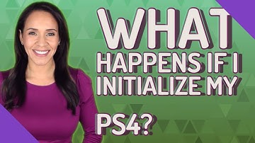 What happens if I initialize my PS4?