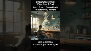 Quiet Coffee / Relaxing Acoustic Guitar Music #AcousticGuitar #GuitarMusic #RelaxingMusic