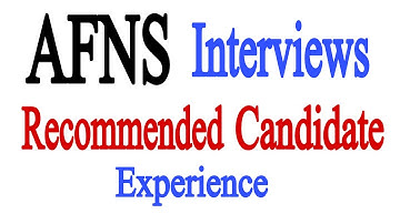 AFNS Recommended Candidate Interview Experience 2022 | AFNS Interview Preparation