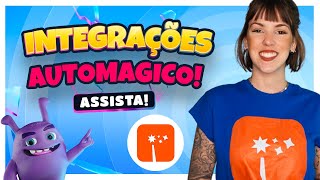 Como funciona as Integrações do Automagico!