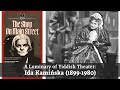 A Luminary of Yiddish Theater: Ida Kamińska (1899-1980)