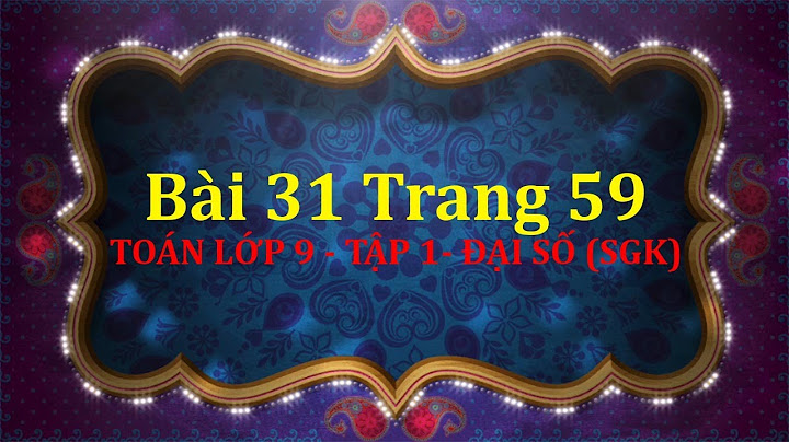 Bài 31 sgk toán 9 trang 59 tập 1 năm 2024