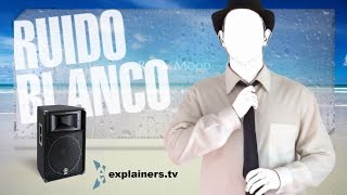 Qué es el Ruido Blanco, por #explainerstv