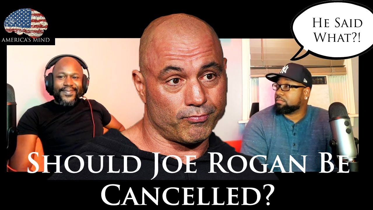 Should Joe Rogan Be Cancelled? America's Mind YouTube
