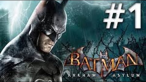 BATMAN ARKHAM ASYLUM REMASTERED Gameplay Part 1 - Joker