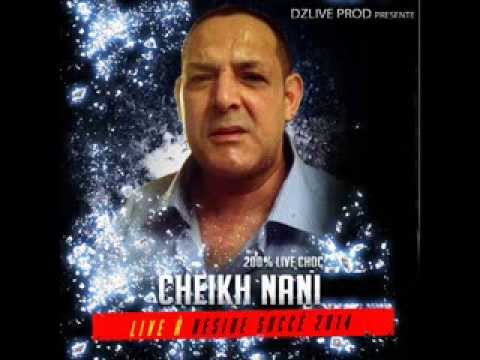 CHIkh Nani Live 2014 Réside 