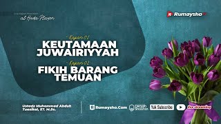 Keutamaan Juwairiyyah & Fikih Barang Temuan - Ustadz Muhammad Abduh Tuasikal, M.Sc.