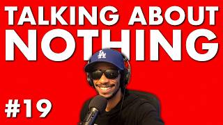 176. Talking about nothing 19