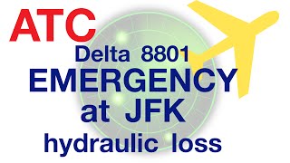 ATC: Delta 8801 EMERGENCY at JFK, hydraulic loss