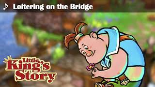 Loitering on the Bridge - Little Kings Story Soundtrack