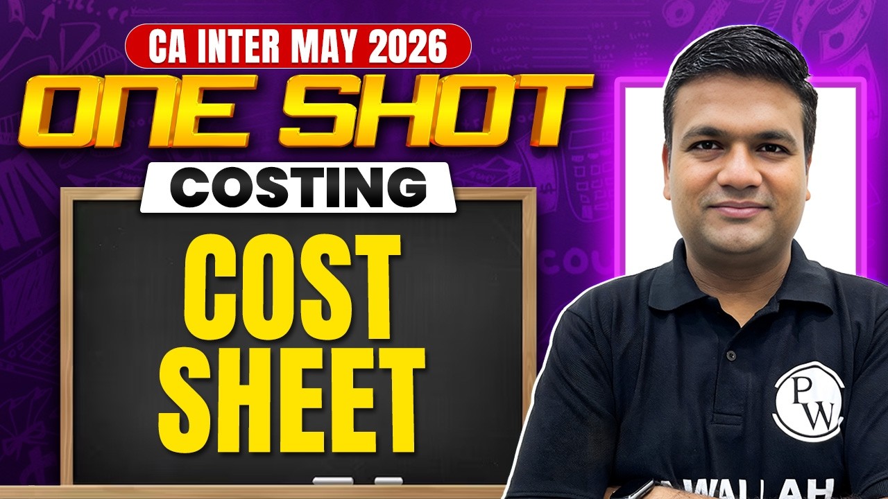 CA Inter Costing: Cost Sheet | Costing Revision | One Shot | May 2026 Exams | CA Sunil Keswani