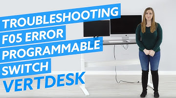 Troubleshooting the F05 Error on the VertDesk V3 with Programmable Switch