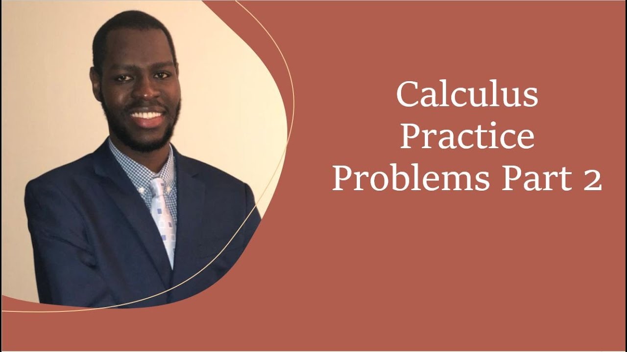 Calculus Practice Problems Part 2 - YouTube