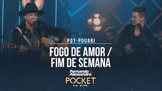 Fernando e Alessandro - POT-POURRI FOGO DE AMOR / FIM DE SEMANA