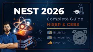 NEST 2026 Complete Guide 🔥 Eligibility, Exam Pattern, Seats, Scholarship | NISER & CEBS Admission